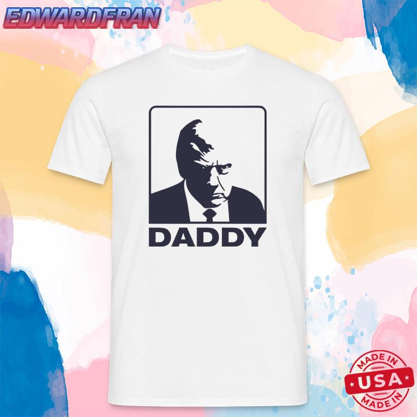 Daddy Trump T-Shirt