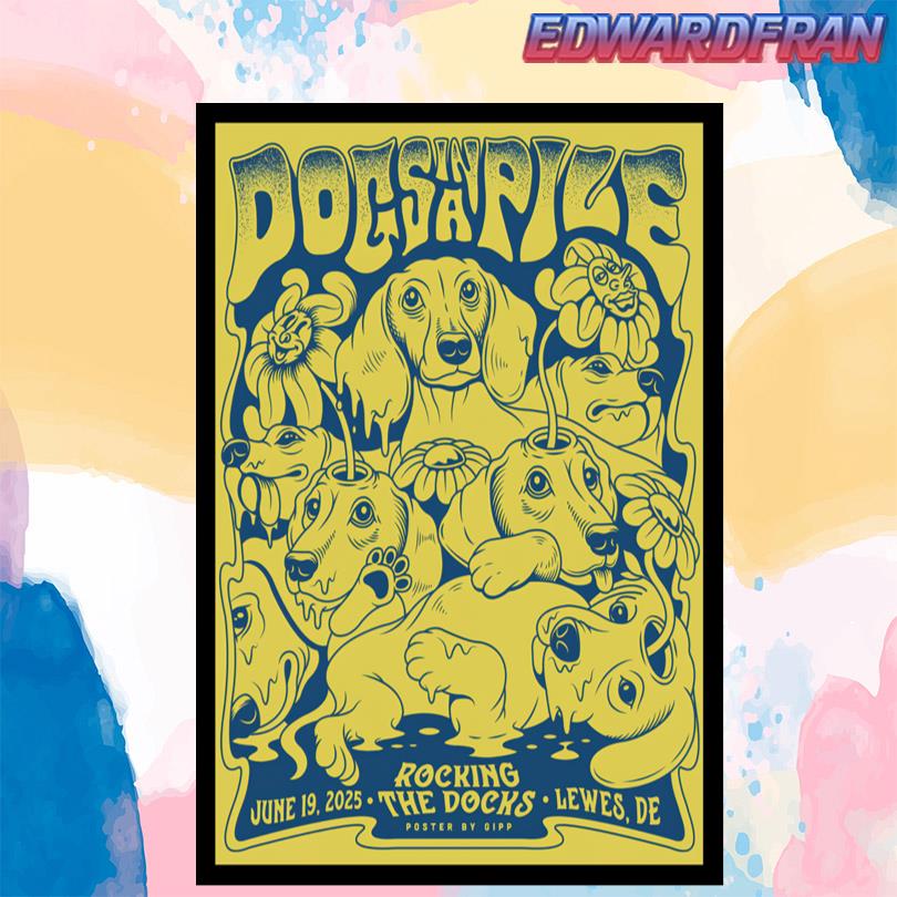 Dogs In A Pile Lewes DE June 19th 2025 Poster