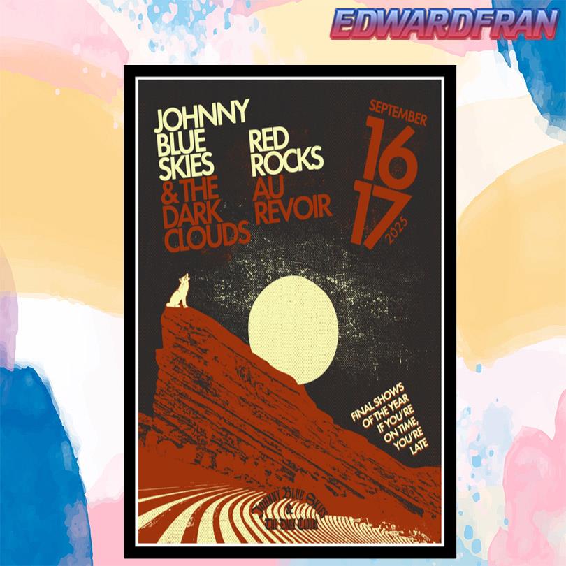 Johnny Blue Skies & The Dark Clouds Red Rocks Morrison CO Sept 16-17 2025 Poster