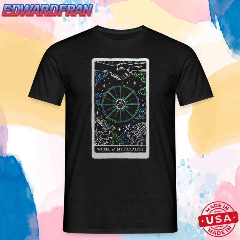 Mythical Wheel Of Mythicality Shirt