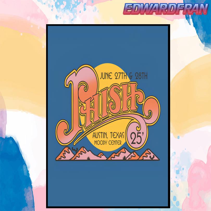 Phish Moody Center Austin TX Jun 27 28 2025 Poster