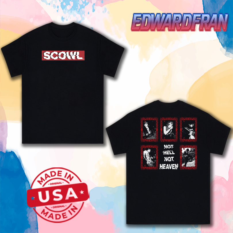 Scowl Not Hell Not Heaven 2025 TShirt
