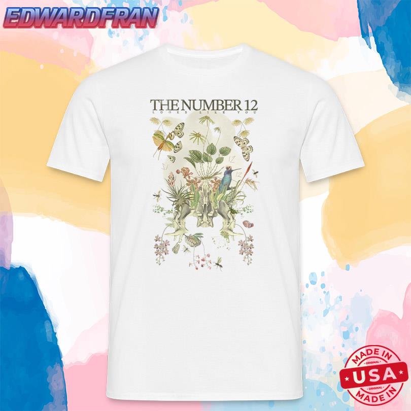 Shirts The Number Twelve Looks Like You Garden 2025