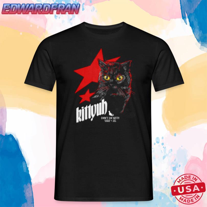 2025 CaseOhs Kittyuh Dont Eat Kitty Tee