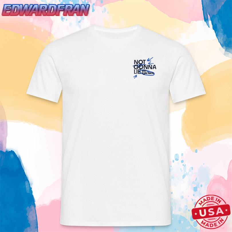 2025 Not Gonna Lie Podcast Shirt