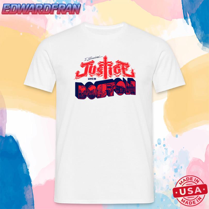 Justice I survived Justice Live in Boston Shirt