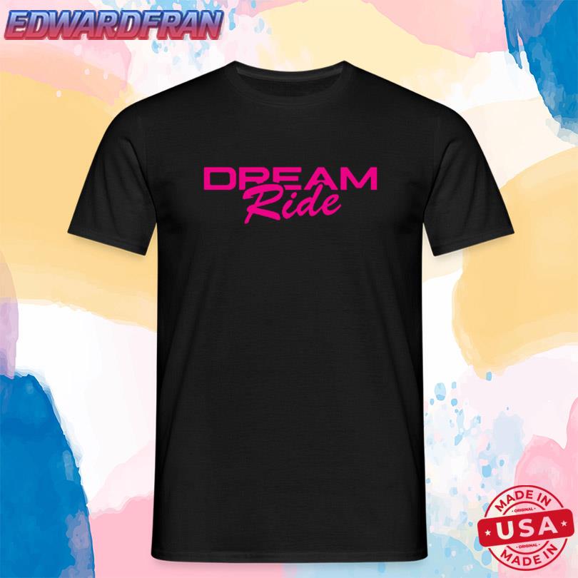 Limited Dream Ride Tee