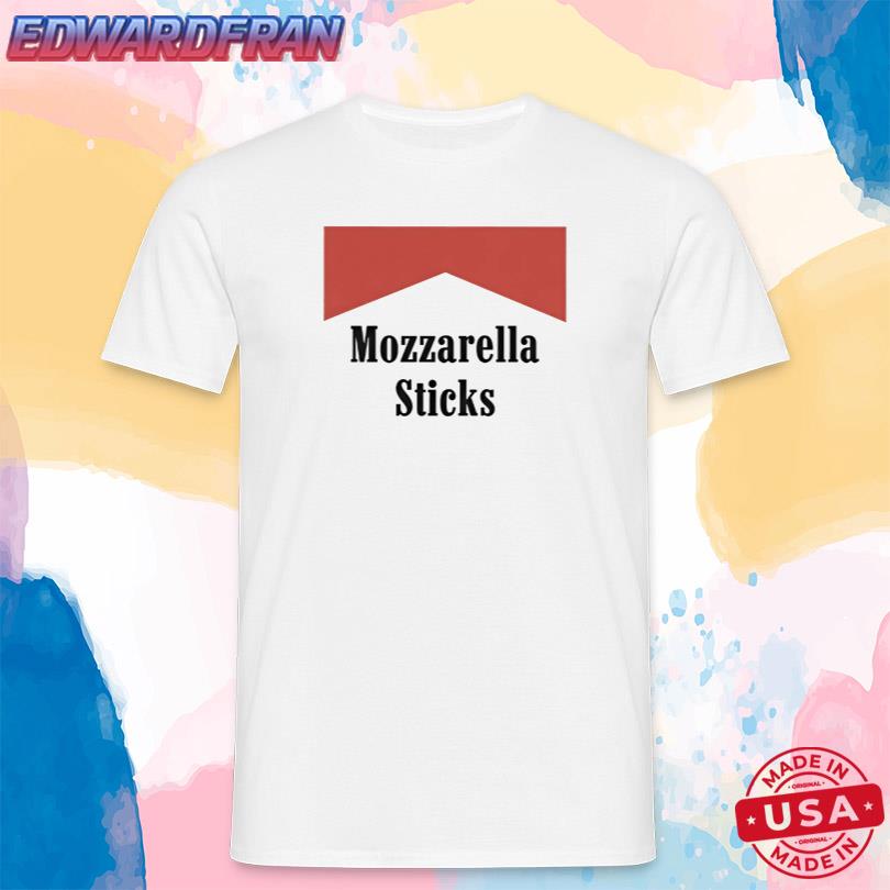 Mozzarella Sticks Tee Funny Tshirts - Copy