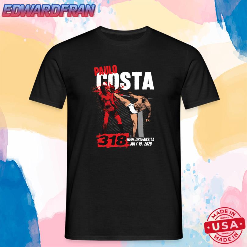 Paulo Costa 318 July 19 2025 New Orleans LA T-Shirt
