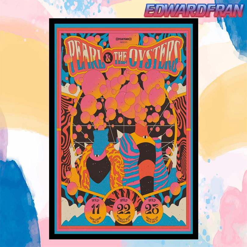 Pearl & The Oysters July 22 23 24 Poster