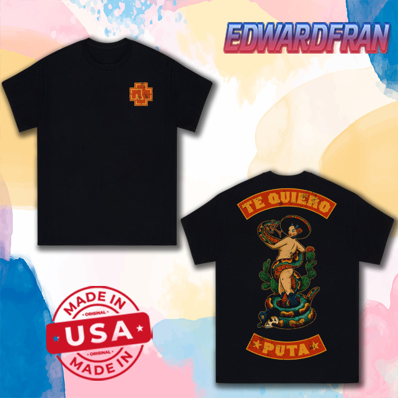 Rammstein Te Quiero Puta New Shirt