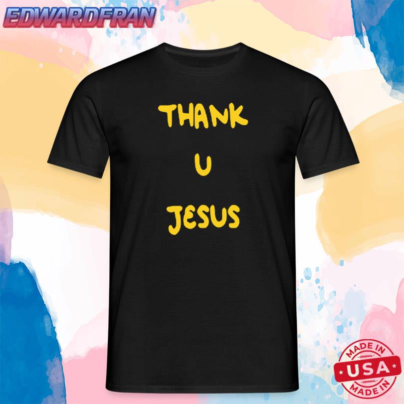 Thank U Jesus T-Shirt