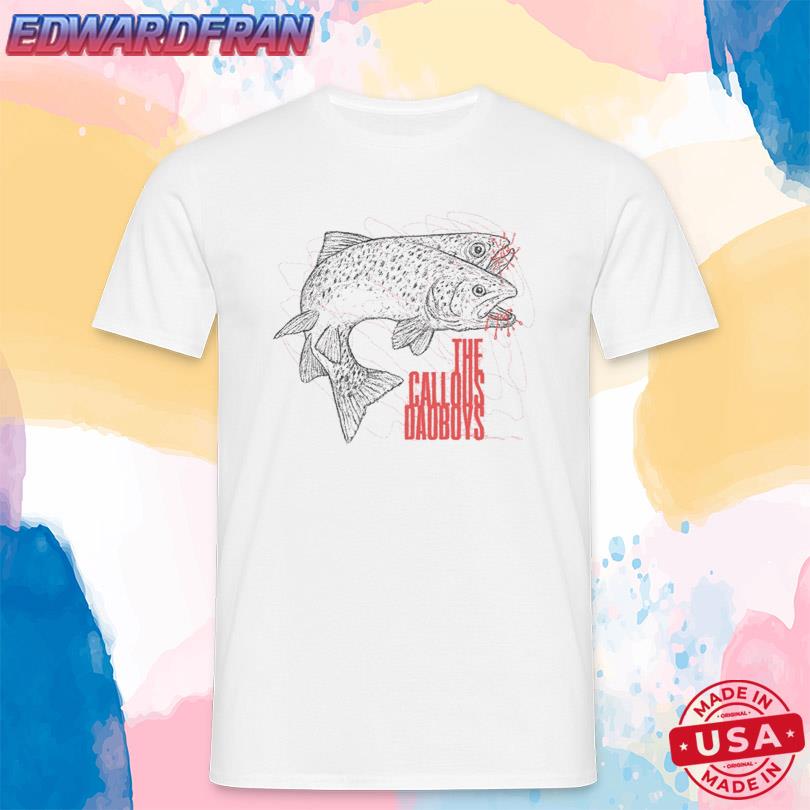 The Callous Daoboys Trout T-Shirt