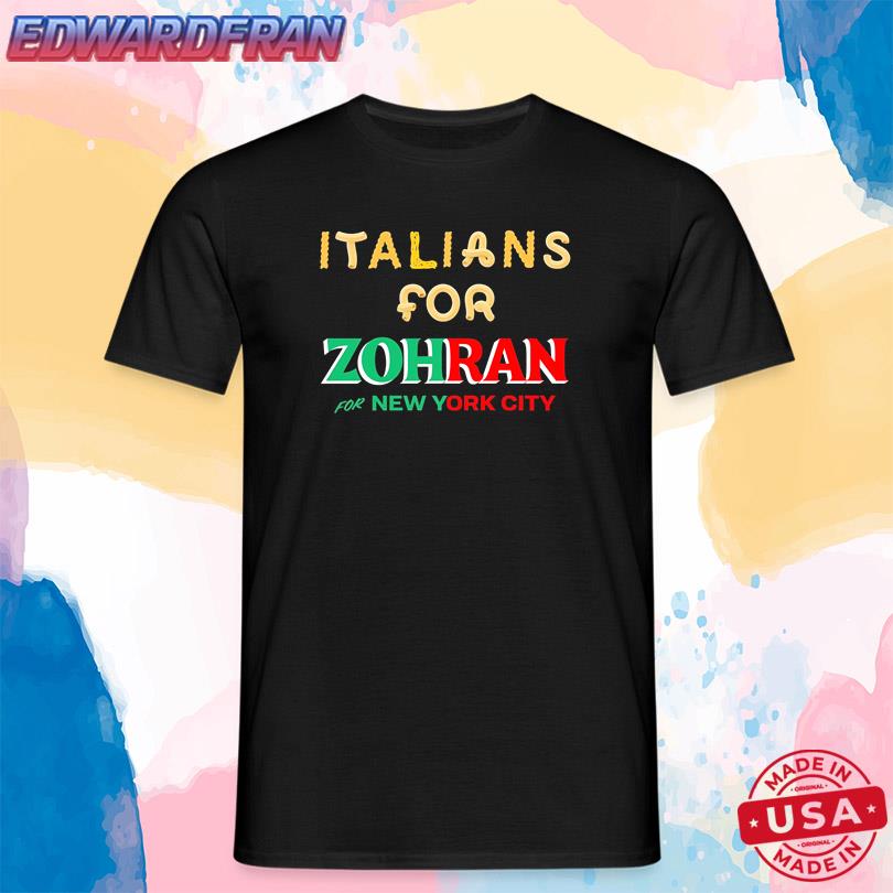 Yungiz Italians For Zohran For New York City Shirt
